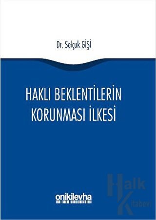 Haklı Beklentilerin Korunması İlkesi (Ciltli)