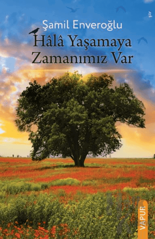 Hala Yaşamaya Zamanımız Var - Halkkitabevi