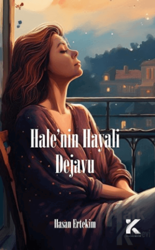 Hale’nin Hayali Dejavu