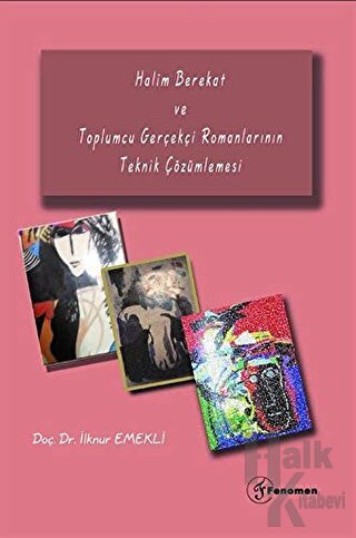 Halim Berekat ve Toplumcu Gerçekçi Romanlarının Teknik Çözümlemesi