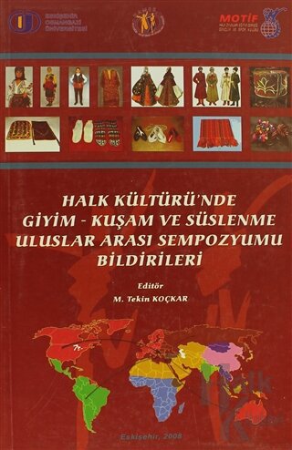 Halk Kültürü’nde Giyim - Kuşam ve Süslenme Uluslararası Sempozyumu Bil