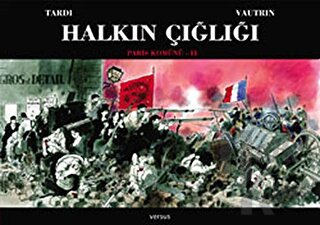 Halkın Çığlığı - Paris Komünü 1. Cilt