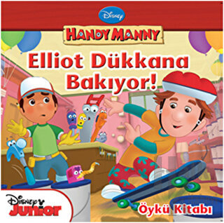 Handy Manny - Elliot Dükkana Bakıyor Öykü Kitabı