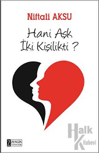 Hani Aşk İki Kişilikti?