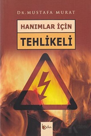 Hanımlar İçin Tehlikeli - Halkkitabevi