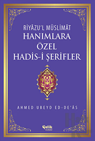 Hanımlara Özel Hadis-i Şerifler (Ciltli)