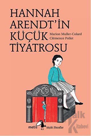 Hannah Arendt'in Küçük Tiyatrosu