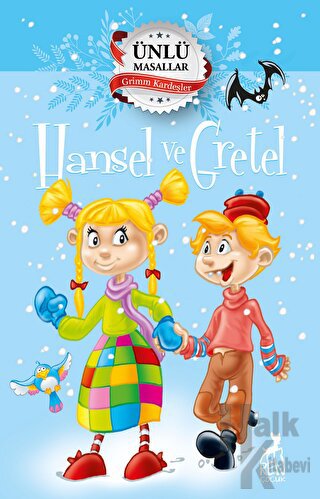 Hansel ve Gretel – Ünlü Masallar - Halkkitabevi