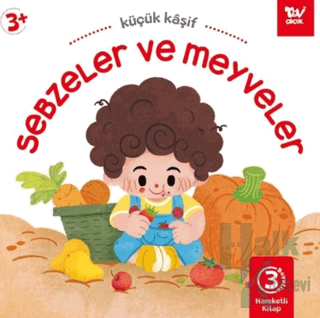 Hareketli Kitap 3d Küçük Kaşif Sebzeler ve Meyveler (Ciltli) - Halkkit