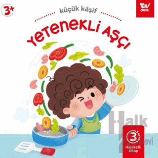 Hareketli Kitap 3d Küçük Kaşif Yetenekli Aşçı (Ciltli) - Halkkitabevi