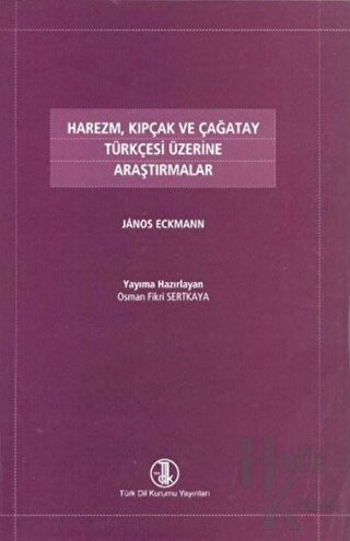 Harezm, Kıpçak ve Çağatay Türkçesi Üzerine Araştırmalar - Halkkitabevi