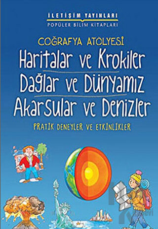 Haritalar ve Krokiler Dağlar ve Dünyamız Akarsular ve Denizler