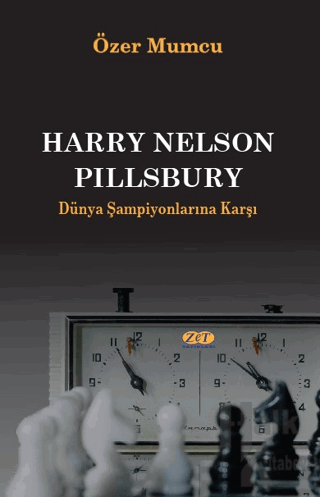 Harry Nelson Pillsbury Dünya Şampiyonlarına Karşı