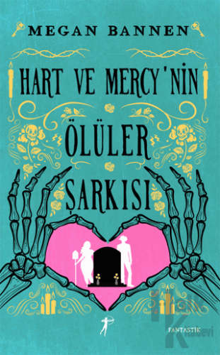 Hart ve Mercy’nin Ölüler Şarkısı