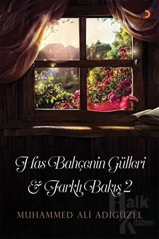 Has Bahçenin Gülleri ve Farklı Bakış 2 - Halkkitabevi