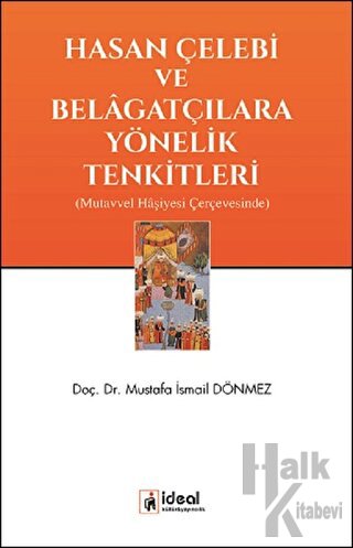 Hasan Çelebi ve Belagatçılara Yönelik Tenkitleri