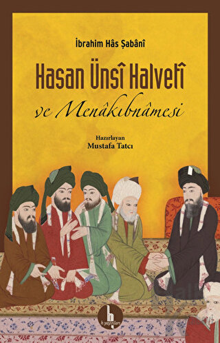 Hasan Ünsi Halveti ve Menakıbnamesi