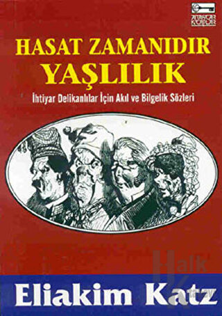 Hasat Zamanıdır Yaşlılık