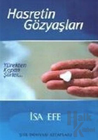 Hasretin Gözyaşları Yürekten Kopan Şiirler