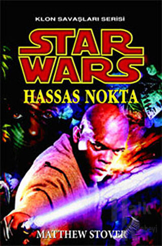 Hassas Nokta - Star Wars Klon Savaşları Serisi