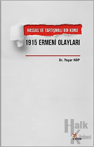 Hassas ve Tartışmalı Bir Konu 1915 Ermeni Olayları