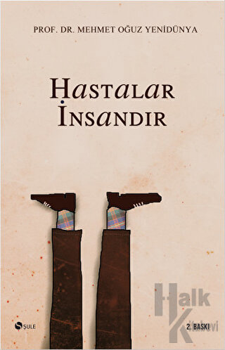 Hastalar İnsandır