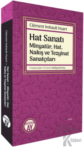 Hat Sanatı - Minyatür, Hat, Nakış ve Tezyinat Sanatçıları