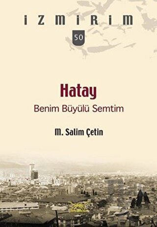 Hatay Benim Büyülü Semtim