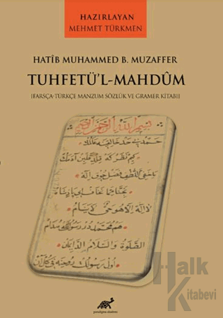 Hatib Muhammed B. Muzaffer Tuhetü’l-Mahdum