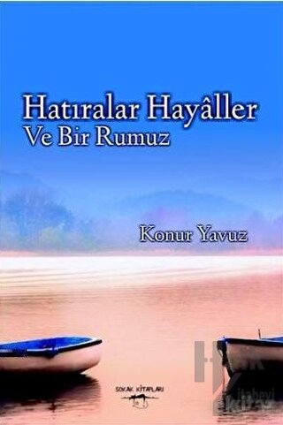 Hatıralar Hayaller ve Bir Rumuz