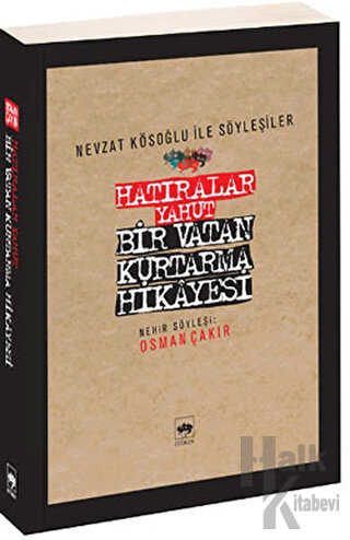 Hatıralar Yahut Bir Vatan Kurtarma Hikayesi