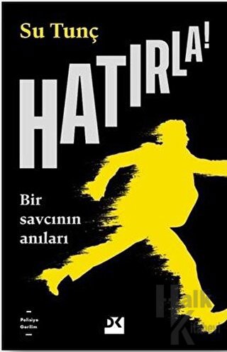 Hatırla! - Bir Savcının Anıları