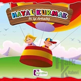 Hayal Kurmak - İki İyi Arkadaş