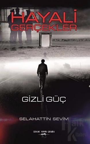 Hayali Gerçekler Gizli Güç