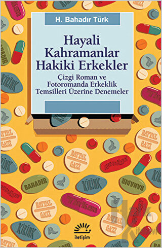 Hayali Kahramanlar Hakiki Erkekler