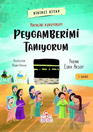 Hayalini Kuruyorum Peygamberimi Tanıyorum - Birinci Kitap