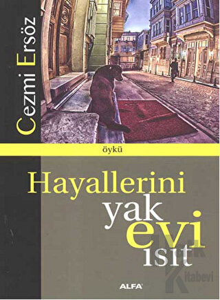 Hayallerini Yak Evi Isıt