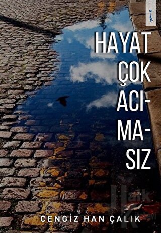 Hayat Çok Acımasız