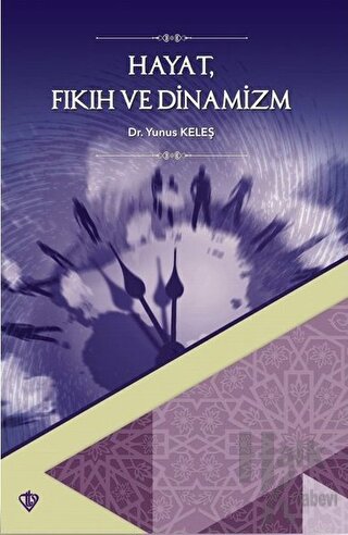 Hayat Fıkıh ve Dinamizm - Halkkitabevi