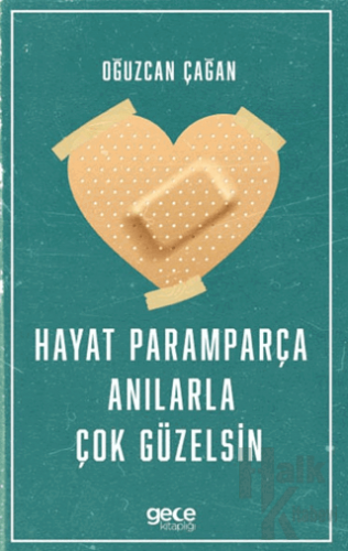 Hayat Paramparça Anılarla Çok Güzelsin - Halkkitabevi