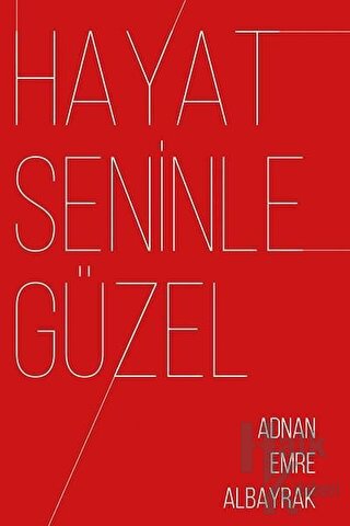 Hayat Seninle Güzel - Halkkitabevi