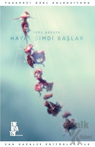 Hayat Şimdi Başlar