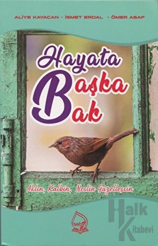 Hayata Başka Bak