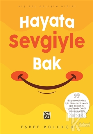 Hayata Sevgi ile Bak