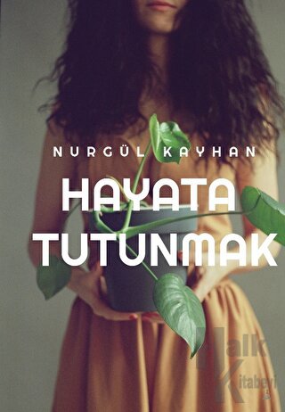 Hayata Tutunmak - Halkkitabevi