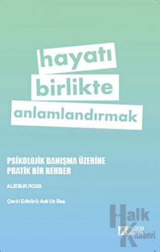 Hayatı Birlikte Anlamlandırmak - Halkkitabevi