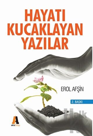 Hayatı Kucaklayan Yazılar