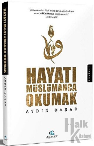 Hayatı Müslümanca Okumak