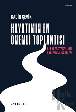 Hayatımın En Önemli Toplantısı