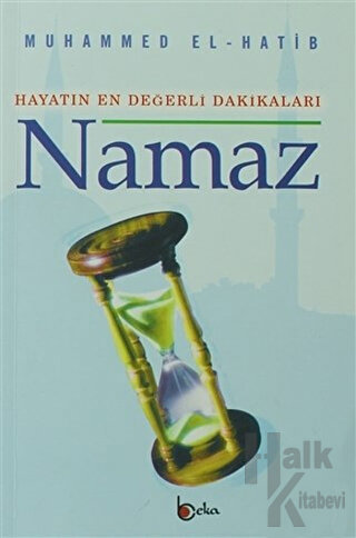 Hayatın En Değerli Dakikaları Namaz